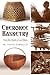 Cherokee Basketry: From the Hands of Our Elders (American Heritage)