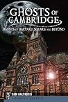 Ghosts of Cambridge:: Haunts of Harvard Square and Beyond (Haunted America)