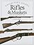 Rifles & Muskets: From 1450 to the Present Day (Collector's Guides)
