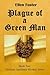 Plague of a Green Man by Ellen Foster