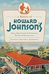 A History of Howard Johnson's by Anthony Mitchell Sammarco