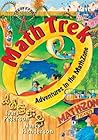 Math Trek: Adventures in the Math Zone Math Trek: Adventures in the Math Zone