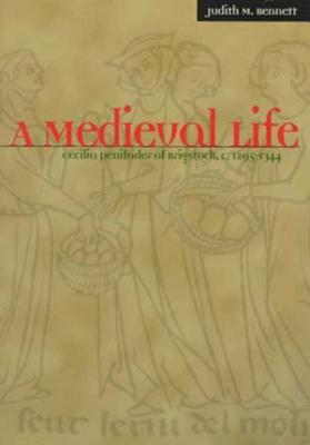 A Medieval Life: Cecilia Penifader of Brigstock, c. 1295-1344