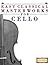 Easy Classical Masterworks for Cello: Music of Bach, Beethoven, Brahms, Handel, Haydn, Mozart, Schubert, Tchaikovsky, Vivaldi and Wagner