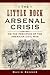 The Little Rock Arsenal Crisis: On the Precipice of the American Civil War (Civil War Series)