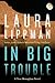 In Big Trouble (Tess Monaghan, #4)