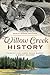 Willow Creek History: Tales of Cow Camps, Shake Makers & Basket Weavers