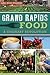 Grand Rapids Food: A Culina...