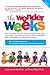 The Wonder Weeks: How to Stimulate Your Baby's Mental Development and Help Him Turn His 10 Predictable, Great, Fussy Phases Into Magical Leaps Forward