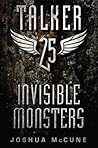 Invisible Monsters (Talker 25, #2)