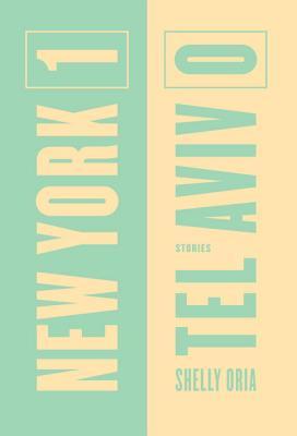 New York 1, Tel Aviv 0: Stories