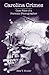 Carolina Crimes:: Case Files of a Forensic Photographer (True Crime)
