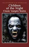Children of the Night: Classic Vampire Stories