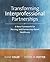 Transforming Interprofessional Partnerships