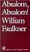 Absalom, Absalom! by William Faulkner