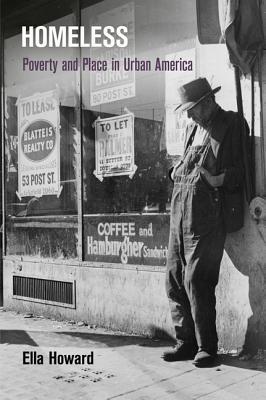 Homeless: Poverty and Place in Urban America (Kindle Edition)