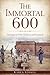 The Immortal 600 by Karen Stokes