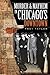 Murder & Mayhem in Chicago's Downtown by Troy Taylor