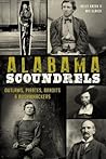 Alabama Scoundrels: Outlaws, Pirates, Bandits & Bushwhackers (True Crime)