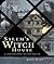 Salem's Witch House: A Touc...