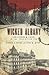 Wicked Albany by Frankie Y. Bailey