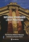 National Standards and Best Practices for U.S. Museums by Elizabeth E. Merritt