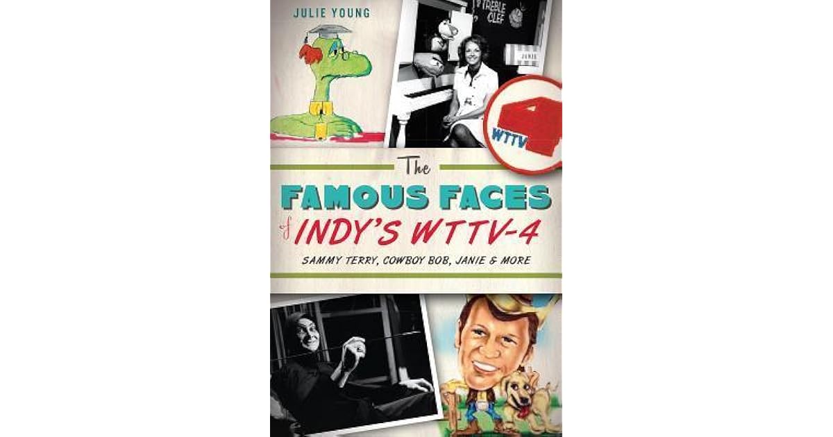 The Famous Faces of Indy's WTTV4 Sammy Terry, Cowboy Bob, Janie