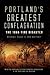 Portland's Greatest Conflagration:: The 1866 Fire Disaster