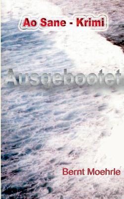 Ausgebootet: Ao Sane - Krimi (German Edition)