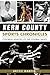 Kern County Sports Chronicles by Bryce Martin