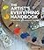 The Artist's Everything Handbook: A New Guide to Drawing and Painting – Essential Reference for Contemporary Techniques, Tools, and Artistic Inspiration
