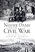 Notre Dame and the Civil War by James M. Schmidt
