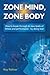 Zone Mind, Zone Body: How to Break Through to New Levels of Fitness and Performance - by Doing Less!