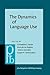 The Dynamics of Language Use by Christopher S. Butler