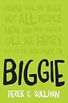 Biggie by Derek E. Sullivan