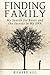Finding Family: My Search for Roots and the Secrets in My DNA