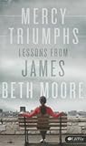 Mercy Triumphs - Booklet: Lessons from James