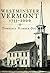 Westminster, Vermont, 1735-2000:: Township Number One