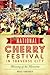 The National Cherry Festival in Traverse City: Blessing of the Blossoms