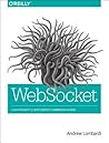 WebSocket: Lightweight Client-Server Communications