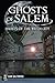 Ghosts of Salem: Haunts of ...