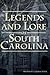 Legends and Lore of South C...