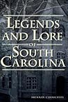 Legends and Lore of South Carolina Legends and Lore of South Carolina