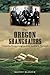 The Oregon Shanghaiers by Barney Blalock