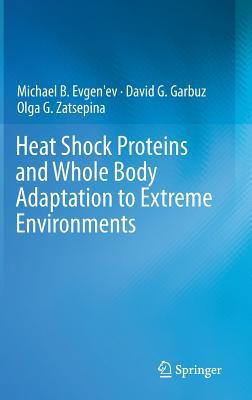 Heat Shock Proteins and Whole Body Adaptation to Extreme Environments