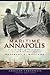 Maritime Annapolis: A History of Watermen, Sails & Midshipmen (American Chronicles)