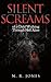 Silent Screams: Of a Child Walking Through Hell Alive: A True Story