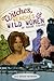 Witches, Wenches & Wild Women of Rhode Island by M.E. Reilly-McGreen