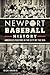 Newport Baseball History by Rick Harris