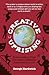 Creative Uprising - How to Make a Living and Make a Differenc... by George Hardwick